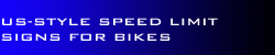 US-Style SPEED LIMIT signs for motorcycles